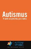 Autismus - Praktick pruka pro rodie - Alan Yau
