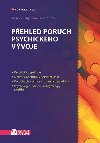 Pehled poruch psychickho vvoje - Michaela Pugnerov; Jana Kvitov