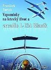 Vzpomínky na letecký život a zrcadlo L-13A Blaník - František Bartoň