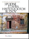 Spodní stavba historických budov - Václav Kupilík; Zdeněk Štefek; Pavel Zejda