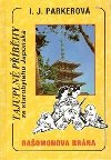 Rašomonova brána - Tajuplné příběhy ze starobylého Japonska - I.J. Parkerová