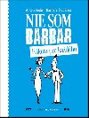 Nie som barbar - Anton Bdis; Barbara tubov