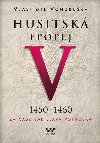 Husitská epopej V. 1450 -1460 - Za časů Ladislava Pohrobka - Vlastimil Vondruška