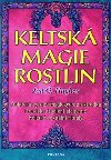 KELTSK MAGIE ROSTLIN - Jon G. Hughes