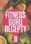 Fitness guru recepty II. - Miroslav Kelij; Dominika Straiftkov
