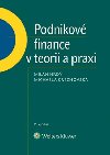 Podnikov finance v teorii a praxi - Milan Hrd; Michaela Krechovsk