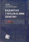 KAZUISTIKY Z MOLEKULRN GENETIKY - Jan Lebl; Milan Macek
