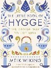 The Little Book of Hygge - The Danish Way to Live Well - Meik Wiking