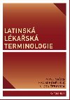 Latinsk lkask terminologie - Klra ebiov,Pavel Neas,Eva Schnlov