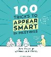100 Tricks to Appear Smart in Meetings - Cooper Sarah