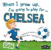 When I Grow Up, I´m Going To Play For Chelsea - Cary Gemma