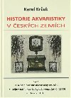 Historie akvaristiky v eskch zemch - st 1. - Karel Krek