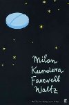 FAREWELL WALTZ - Milan Kundera