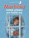 Martinka - krátké příběhy pro hezké sny - Svojtka