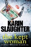 The Kept Woman - Slaughter Karin