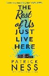 The Rest of Us Just Live Here - Patrik Ness