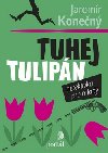 Tuhej tulipán - Jaromír Konečný