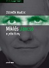 Mikls Jancs a jeho filmy - Zdenk Hudec