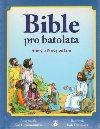 Bible pro batolata - Starý a Nový zákon - Kate Daviesová; Kris Hirschmannová