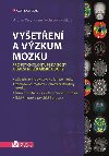 Vyeten a vzkum mozku - Miroslav Orel; Roman Prochzka