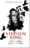 Stephen King - Čtyřicet let hrůzy, život a dílo krále hororu - George Beahm