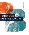 Bresson o Bressonovi - Mylene Bressonov