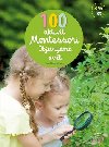 100 aktivit Montessori pro objevovn svta 3/6 let - Eve Hermann