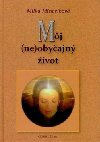 Mj (ne)obyajn ivot - Milka Minrikov
