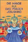 Die Hände für Das Prager Jususkind - Ivana Pecháčková