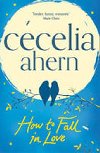 How to Fall in Love - Ahern Cecelia
