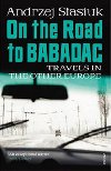On the Road to Babadag - Stasiuk Andrzej