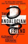The Andalucian Friend - The First Book in the Brinkmann Trilogy (Brinkman Trilogy 1) - Sderberg Alexander