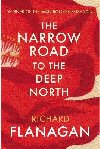 The Narrow Road to the Deep North - Flanagan Richard