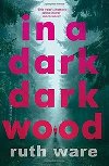In a Dark, Dark Wood - Ware Ruth