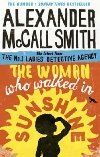 The Woman Who Walked in Sunshine - McCall Smith Alexander