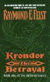 Krondor: The Betrayal: Book One of the Riftwar Legacy - Feist Raymond E.
