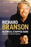 Business Stripped Bare - Branson Richard