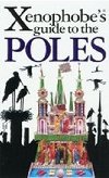 The Xenophobes Guide to the Poles - Lipniacka Ewa