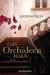 Das Orchideen Haus - Riley Lucinda