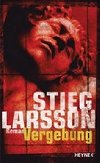 Vergebung : Millennium Trilogie 3 - Larsson Stieg
