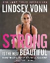 Strong Is the New Beautiful - Vonn Lindsey