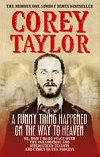 A Funny Thing Happened On The Way To Heaven - Taylor Corey
