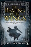 The Beating of his Wings - Hoffman Paul