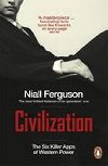 Civilization: The Six Killer Apps of Western Power - Ferguson Niall
