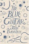 Blue Guitar - Banville John