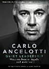 Quiet Leadership: Winning Hearts, Minds and Matches - Ancelotti Carlo