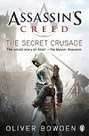 Assassins Creed: The Secret Crusade - Bowden Oliver