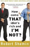 How Come That Idiots Rich... - neuveden