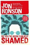 So Youve Been Publicly Shamed - Ronson Jon
