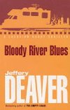 Bloody River Blues - Deaver Jeffery